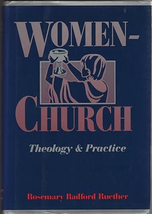 Women-Church Theology and Practice of Feminist Liturgical Communities