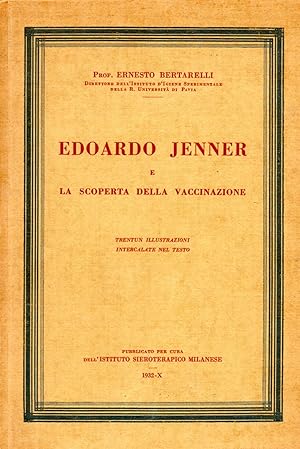 Edoardo Jenner e la scoperta della vaccinazione. Trentun illustrazioni intercalate nel testo