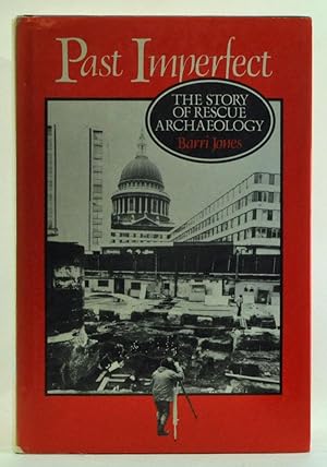 Past Imperfect: The Story of Rescue Archaeology