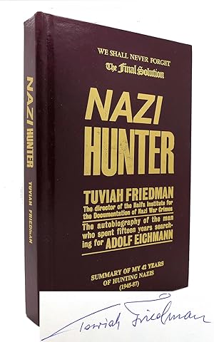 NAZI HUNTER Signed 1st the Autobiography of the Man Who Spent Fifteen Years Searching for Adolf E...