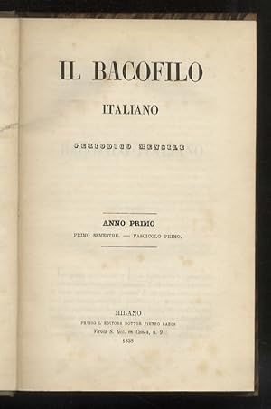 Bacofilo (Il) Italiano. Periodico mensile. Anno primo. 1858.