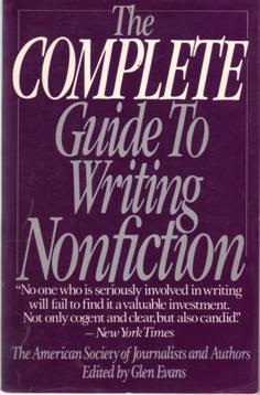 The Complete Guide to Writing Nonfiction