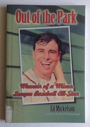 Out of the Park: Memoir of a Minor League Baseball All-Star.