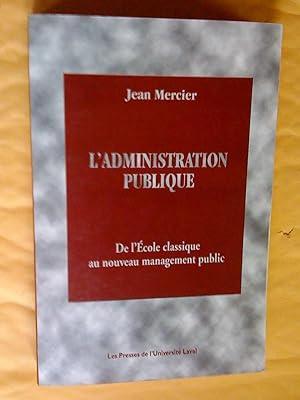L'ADMINISTRATION PUBLIQUE, DE L'ECOLE CLASSIQUE AU NOUVEAU MANAGEMENT PUBLIC