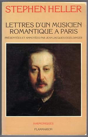 Lettres d'un musicien romantique a? Paris (Harmoniques) (French Edition)