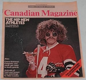 The Canadian Magazine - Mar. 13th, 1971: The Hip New Athletes; Claire Kirkland-Casgrain; Glen Loa...