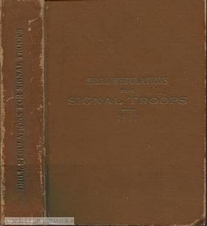 Drill Regulations for Signal Troops 1917