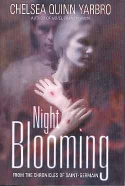 NIGHT BLOOMING: FROM THE CHRONICLES OF SAINT-GERMAIN (SIGNED)