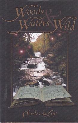 WOODS AND WATERS WILD (SIGNED)