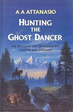 HUNTING THE GHOST DANCER: A NOVEL