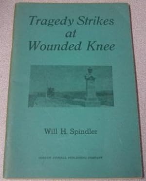 Tragedy Strikes At Wounded Knee; Signed