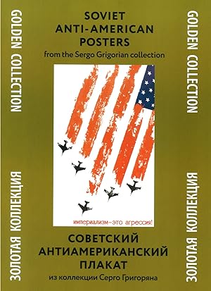 Posters Collection. Soviet anti-American posters. From the Sergo Grigorian collection. Golden Col...