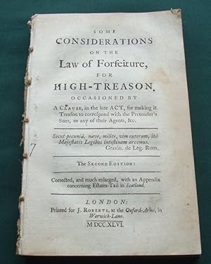 Some Considerations on the Law of Forfeiture for High Treason [ Jacobite Peers ]