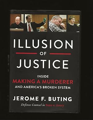 Illusion of Justice: Inside Making A Murderer and America's Broken System (Only Signed copy)