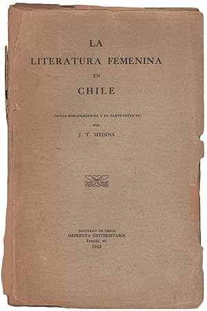 La literatura femenina en Chile (notas bibliográficas y en parte críticas)