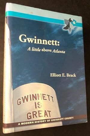 Gwinnett: A Little Above Atlanta (SIGNED 1ST PRINTING)