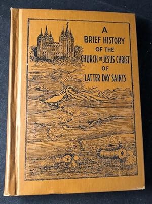 A Brief History of the Church of Jesus Christ of Latter-Day Saints