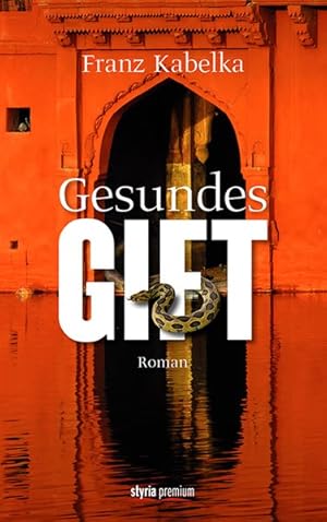 Gesundes Gift: Roman