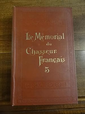 Le Mémorial du Chasseur Français, 5ème volume. Manufacture Française, St Etienne.