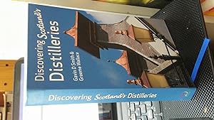DISCOVERING SCOTLAND'S DISTILLERIES