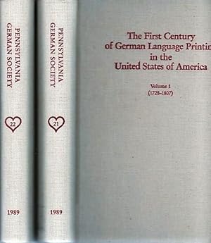 THE FIRST CENTURY OF GERMAN LANGUAGE PRINTING IN THE UNITED STATES OF AMERICA: A Bibliography bas...