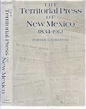 THE TERRITORIAL PRESS OF NEW MEXICO, 1834-1912