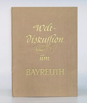 Weltdiskussion um Bayreuth. Ein Querschnitt durch die ersten Festspiele nach dem Kriege. Im Auftr...