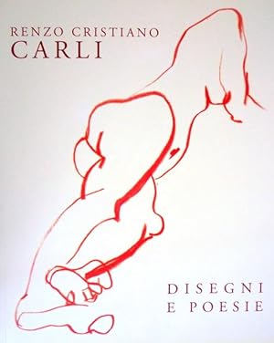 Disegni e Poesie di Renzo Cristiano Carli