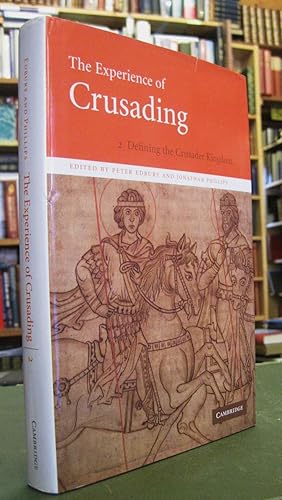 The Experience of Crusading 2. Defining the Crusader Kingdom