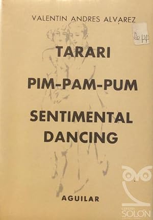 Tararí/Pim-Pam-Pum/Sentimental dancing