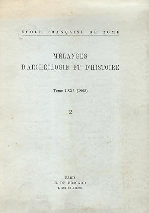 Mélanges d'archéologie et d'histoire, Tome LXXX (1968). Vol. 2.