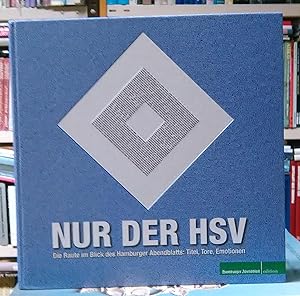Nur der HSV - Die Raute im Blick des Hamburger Abendblatts: Titel, Tore, Emotionen