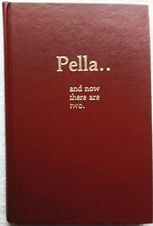 Pella.and now there are two: A History of Pela Ward, Idaho and It's Community