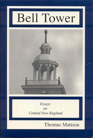 Bell Tower: Essays on Central New England