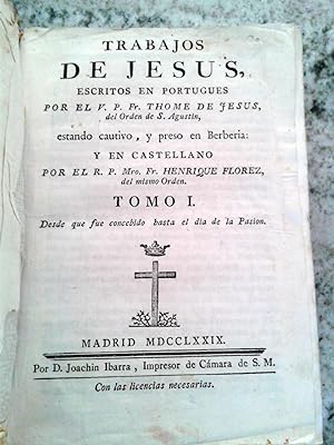 TRABAJOS DE JESUS, escritos en portugues por el V. P. Fr. Thome de Jesús, del orden de S. Agustin...