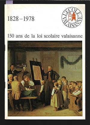 1828-1978 : 150 ans de la loi scolaire valaisanne