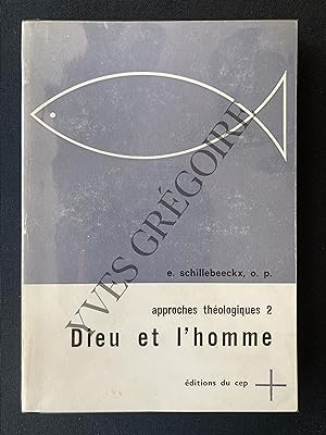 APPROCHES THEOLOGIQUES-TOME 2-DIEU ET L'HOMME