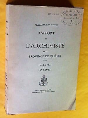 Rapport de l'archiviste de la province de Québec pour 1951-1952 et 1952-1953