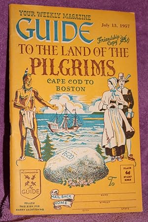 Your Weekly Magazine Guide to the Land of the Pilgrims Cape Cod to Boston. July 13, 1957