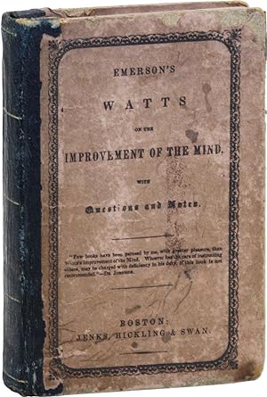 The Improvement of the Mind [Cover title: Emerson's Watts on the Improvement of the Mind with Que...