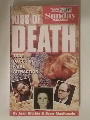 Kiss Of Death - True Cases Of Fatal Attraction