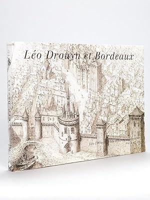 Léo Drouyn et Bordeaux. Tome 2 [ Livre dédicacé par l'auteur ]
