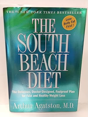 South Beach Diet: The Delicious, Doctor-designed, Foolproof Plan for Fast and Healthy Weight Loss
