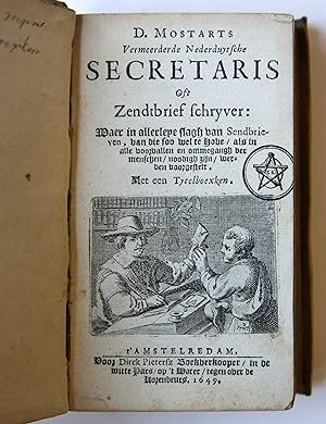 D. Mostarts Vermeerderde Nederduytsche secretaris oft zendtbrief schryver : Waer in allerleye sla...