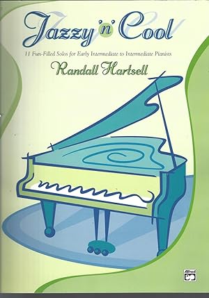 Jazzy 'n' Cool: 11 Fun-Filled Solos for Early Intermediate to Intermediate Pianists