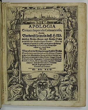 Apologia civitatis imperialis Colmariensis, darin vorderist so woln deß Heil: Römischen Reichs Fr...