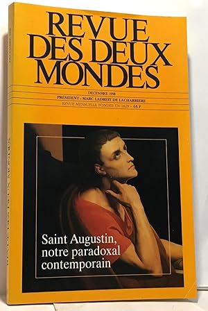 Saint Augustin notre paradoxal contemporain - revue des deux mondes décembre 1998