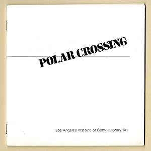 Polar crossing: 3 Europeans, an exhibition organized by Chris Burden; Richard Kriesche, Austria; ...