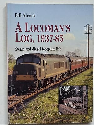 A Locoman's Log, 1937-85
