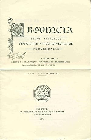 Provincia. Revue mensuelle d'histoire et d'archéologie provençales. Tme VI- No 1
